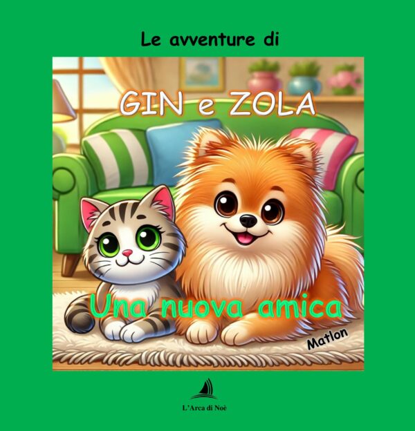 Le avventure di Gin e Zola. Una nuova amica